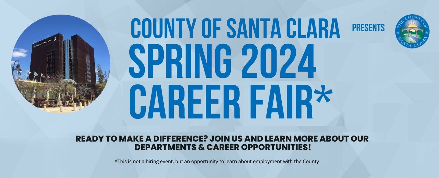 County of Santa Clara Spring 2024 Career Fair - San Jose, CA - March 29, 2024
