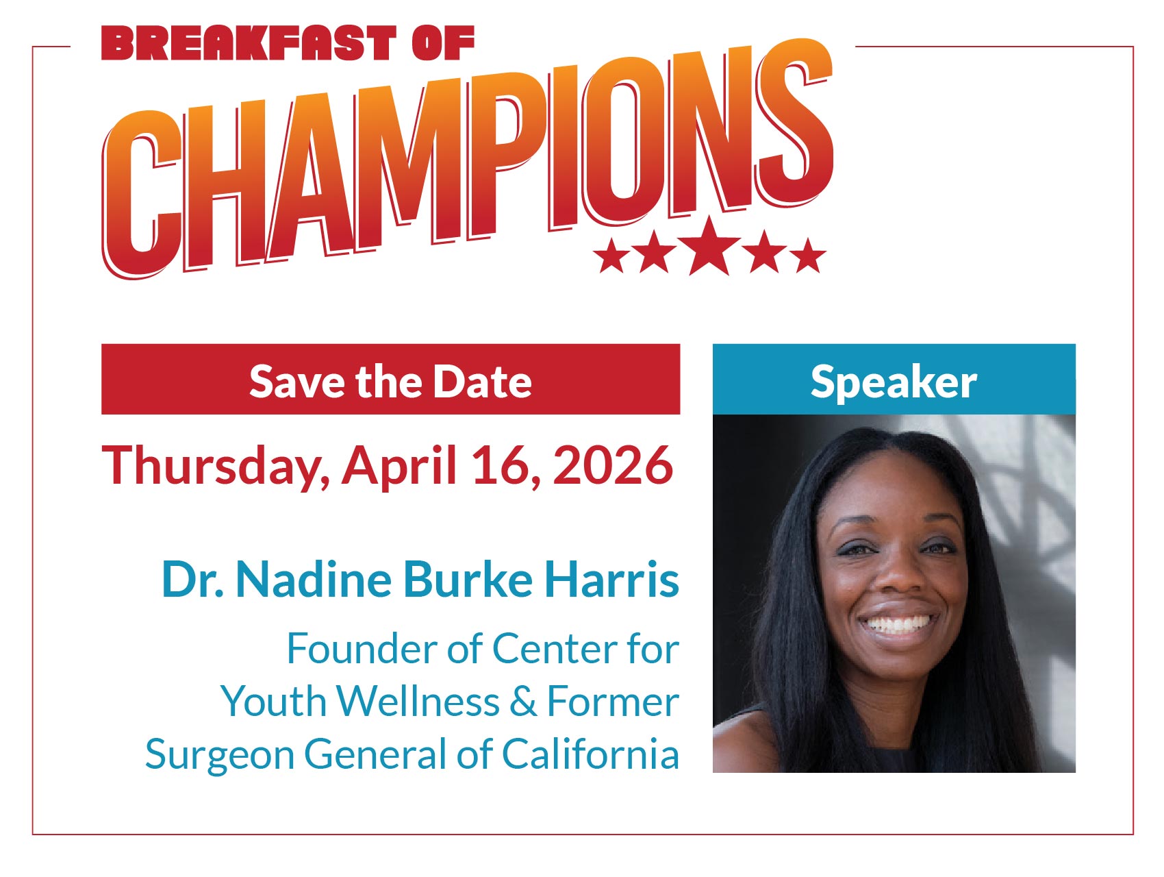 2026 Breakfast of Champions - Save the Date with Dr. Nadine Burke Harris